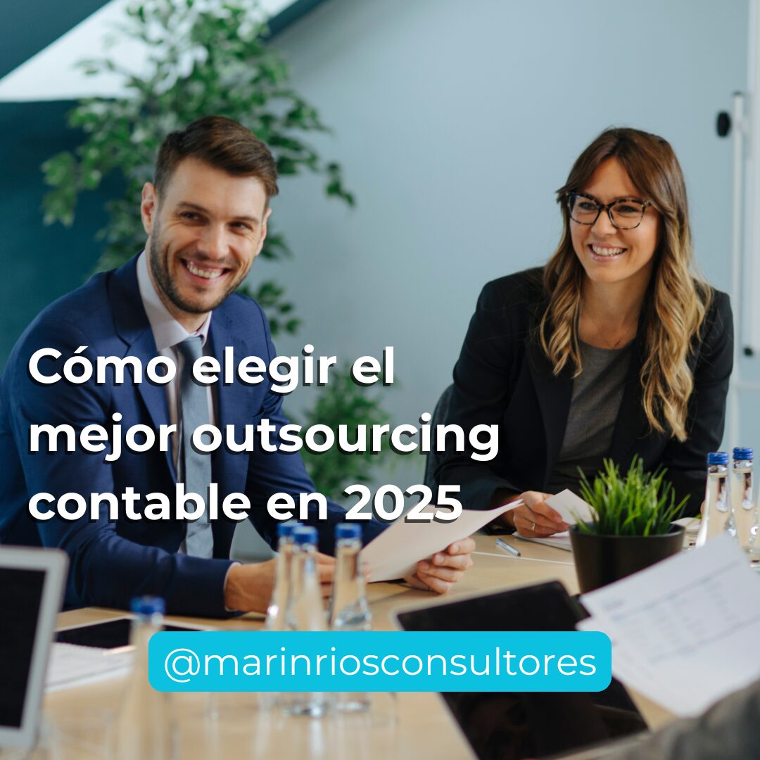 ¿Cómo elegir el mejor outsourcing contable para tu empresa en 2025?