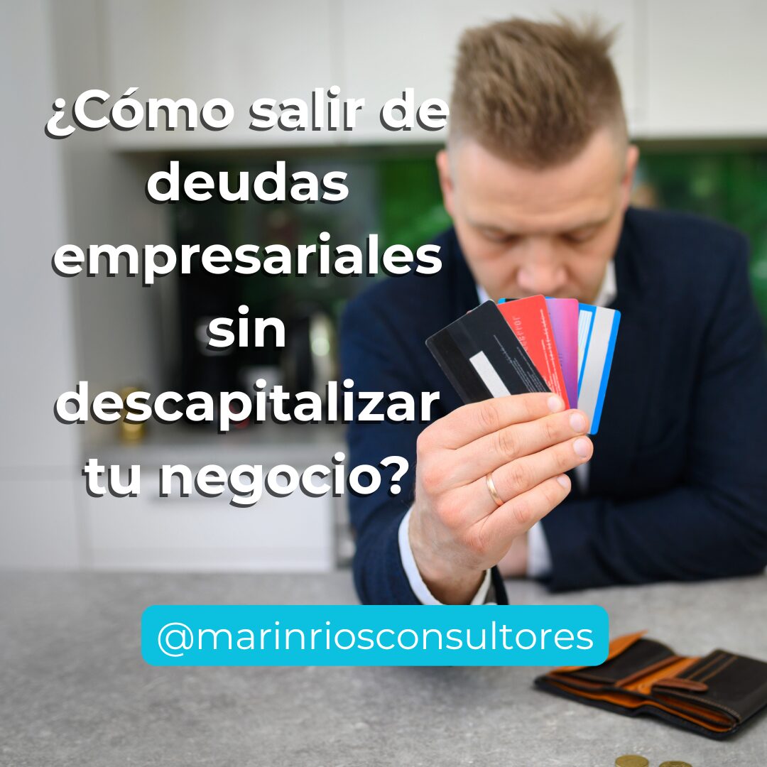 ¿Cómo salir de deudas empresariales?​