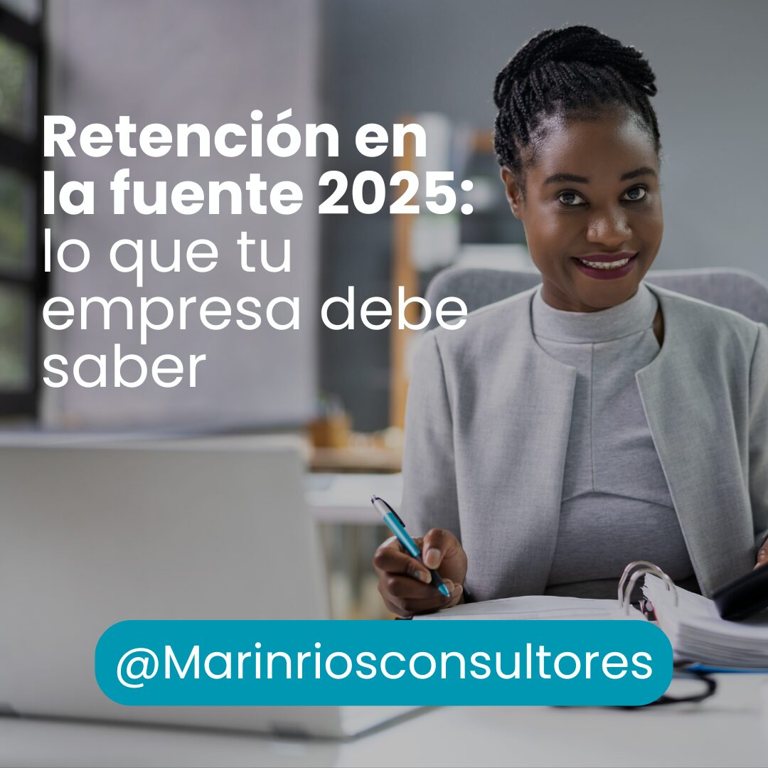 Retención en la fuente lo que tu empresa debe saber